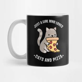 Just A Girl Who Loves Cats And Pizza Mug